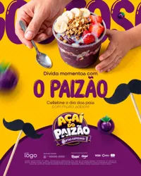 Divida Momentos com o Paizão Açaíteria Açaí Dia dos Pais Social Media PSD Editável