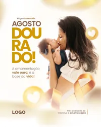 Agosto Dourado Mês do Aleitamento Materno Social Media PSD Editável