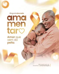 Agosto Dourado Mês do Aleitamento Materno Social Media PSD Editável