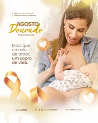 Agosto Dourado Mês do Aleitamento Materno Social Media PSD Editável