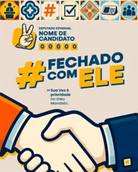 Campanha Política Eleição Deputado Estadual Fechado com Ele PSD Editável